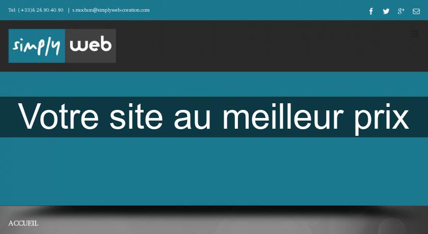 Votre site au meilleur prix Votre site au meilleur prix