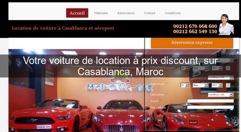 Votre voiture de location à prix discount, sur Casablanca, Maroc Votre voiture de location à prix discount, sur Casablanca, Maroc