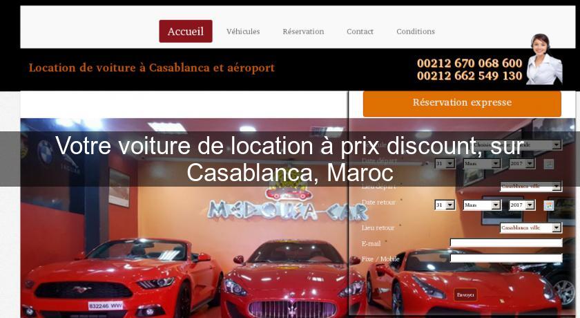 Votre voiture de location à prix discount, sur Casablanca, Maroc