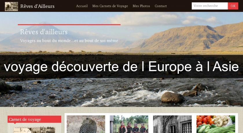 voyage découverte de l'Europe à l'Asie