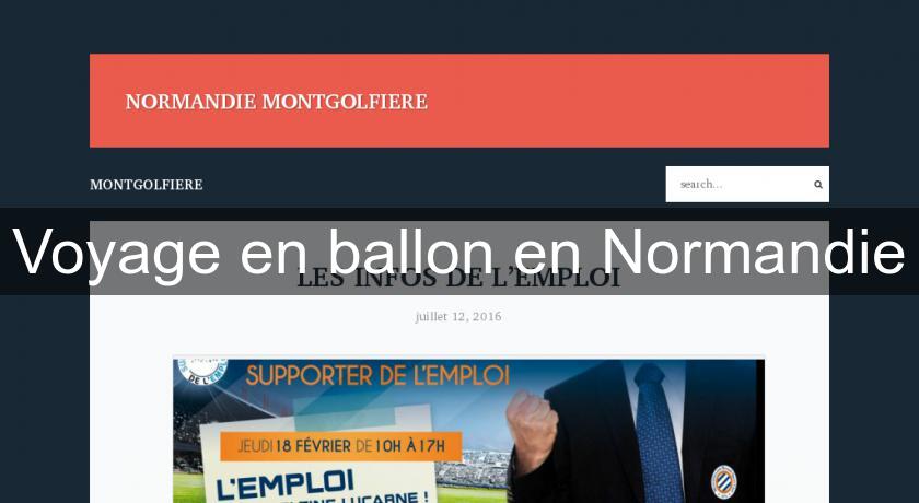 Voyage en ballon en Normandie Voyage en ballon en Normandie
