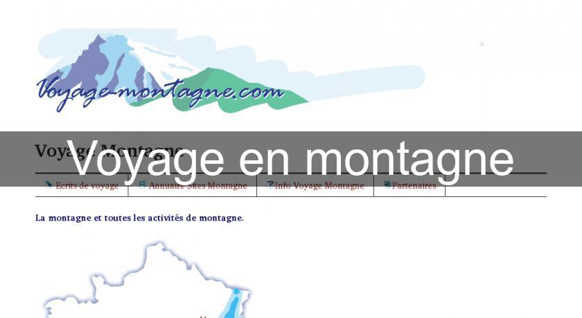 Voyage en montagne Voyage en montagne