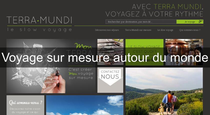 Voyage sur mesure autour du monde Voyage sur mesure autour du monde