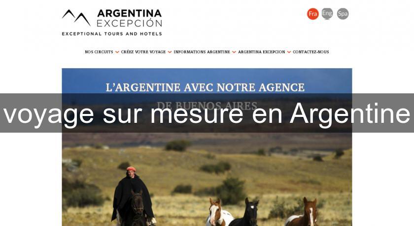 voyage sur mesure en Argentine voyage sur mesure en Argentine