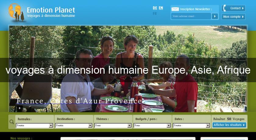 voyages à dimension humaine Europe, Asie, Afrique