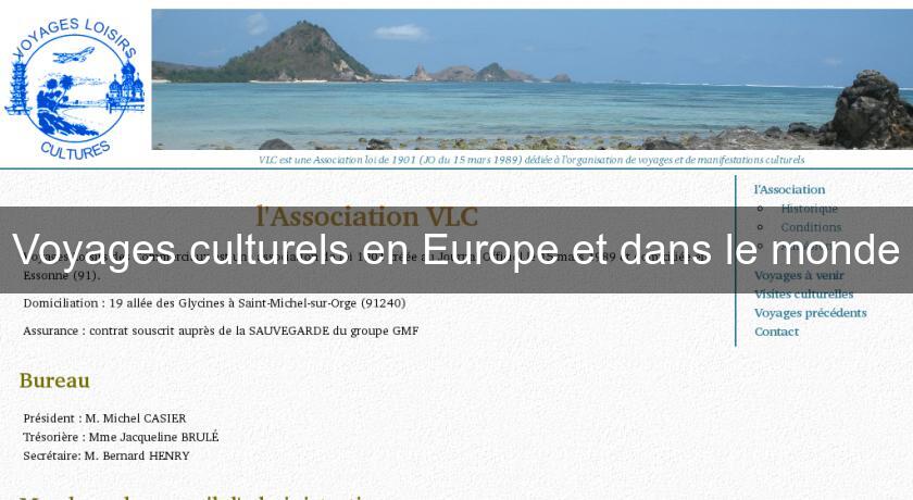 Voyages culturels en Europe et dans le monde Voyages culturels en Europe et dans le monde
