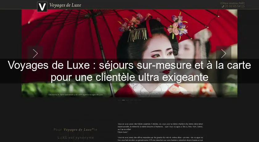 Voyages de Luxe : séjours sur-mesure et à la carte pour une clientèle ultra exigeante