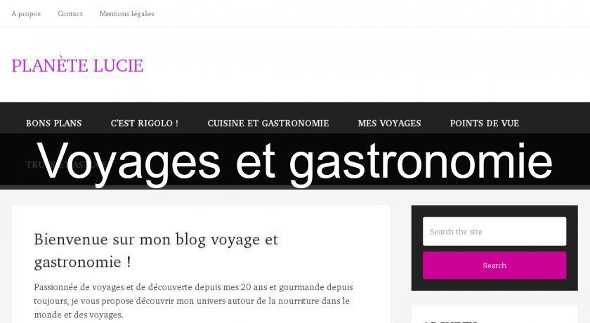 Voyages et gastronomie Voyages et gastronomie