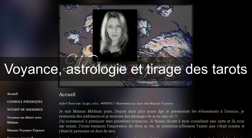 Voyance, astrologie et tirage des tarots Voyance, astrologie et tirage des tarots