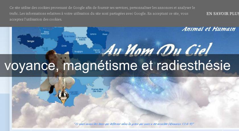 voyance, magnétisme et radiesthésie voyance, magnétisme et radiesthésie