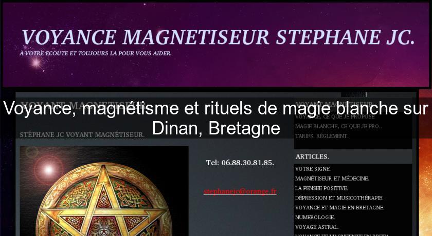 Voyance, magnétisme et rituels de magie blanche sur Dinan, Bretagne Voyance, magnétisme et rituels de magie blanche sur Dinan, Bretagne
