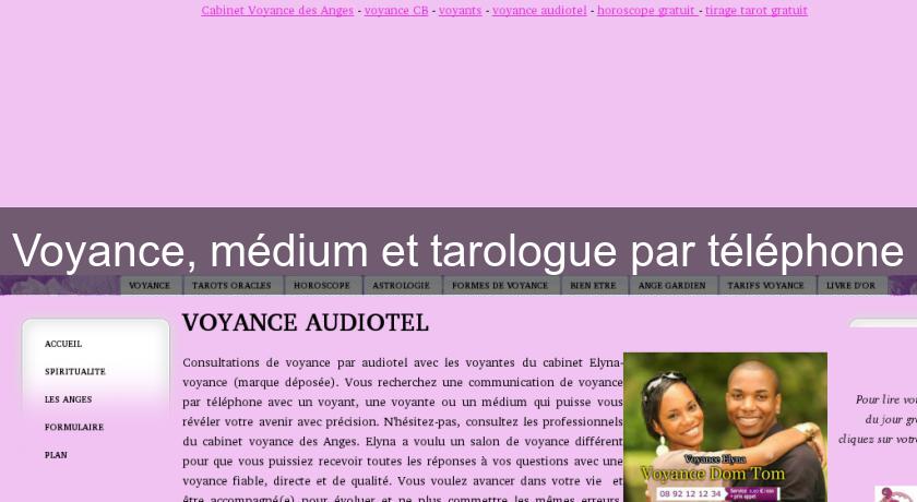 Voyance, médium et tarologue par téléphone Voyance, médium et tarologue par téléphone