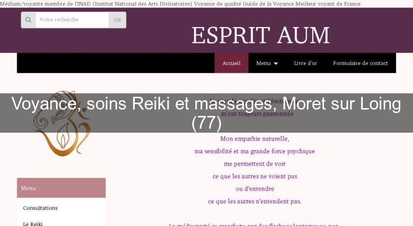 Voyance, soins Reiki et massages, Moret sur Loing (77) Voyance, soins Reiki et massages, Moret sur Loing (77)