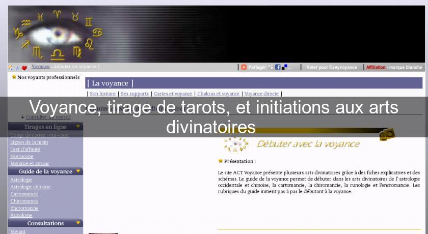 Voyance, tirage de tarots, et initiations aux arts divinatoires 