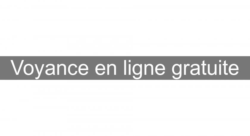 Voyance en ligne gratuite Voyance en ligne gratuite