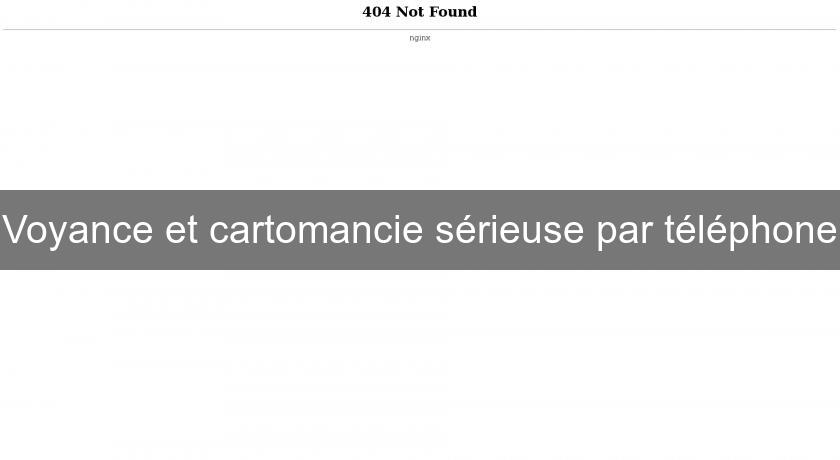 Voyance et cartomancie sérieuse par téléphone Voyance et cartomancie sérieuse par téléphone