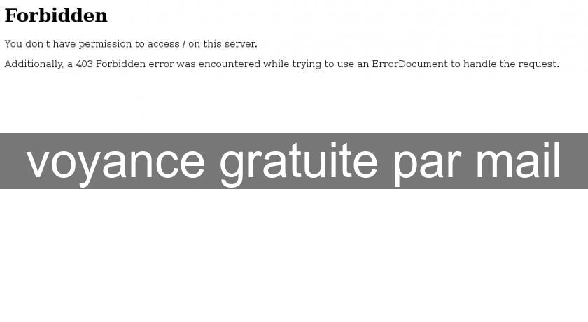 voyance gratuite par mail voyance gratuite par mail