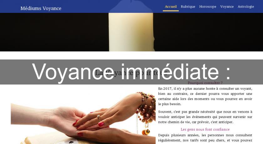 Voyance immédiate : Voyance immédiate :