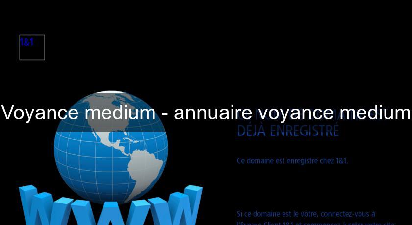 Voyance medium - annuaire voyance medium Voyance medium - annuaire voyance medium