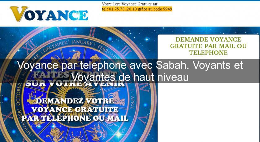 Voyance par telephone avec Sabah. Voyants et Voyantes de haut niveau Voyance par telephone avec Sabah. Voyants et Voyantes de haut niveau