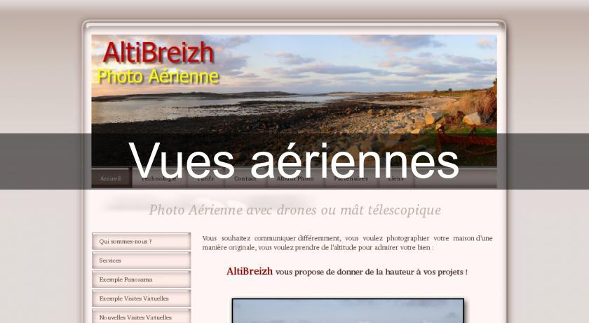 Vues aériennes Vues aériennes