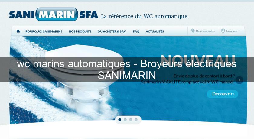 wc marins automatiques - Broyeurs électriques SANIMARIN wc marins automatiques - Broyeurs électriques SANIMARIN