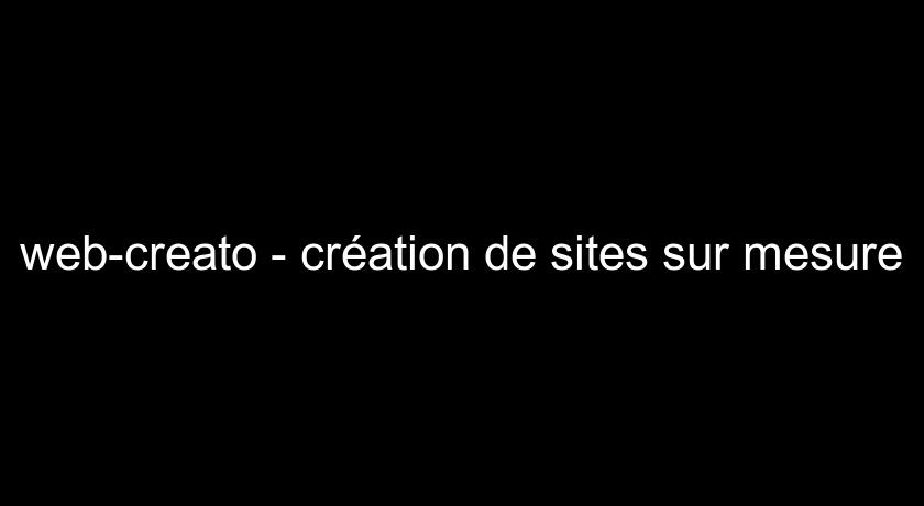 web-creato - création de sites sur mesure web-creato - création de sites sur mesure