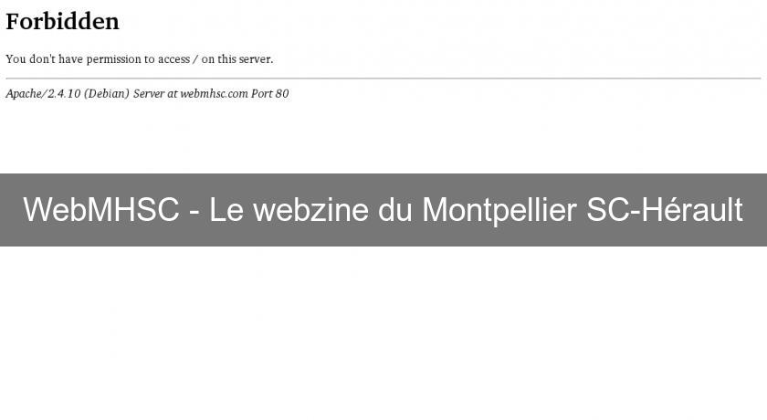 WebMHSC - Le webzine du Montpellier SC-Hérault WebMHSC - Le webzine du Montpellier SC-Hérault
