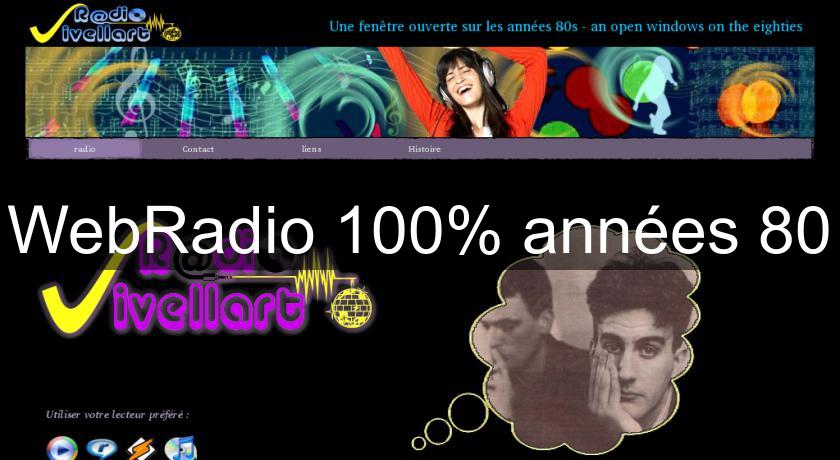 WebRadio 100% années 80 WebRadio 100% années 80