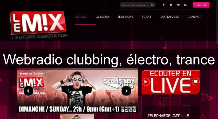 Webradio clubbing, électro, trance Webradio clubbing, électro, trance