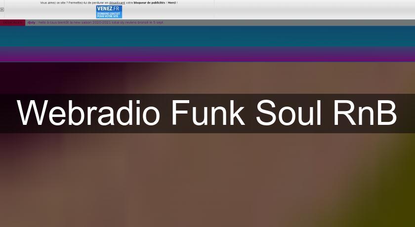 Webradio Funk Soul RnB Webradio Funk Soul RnB