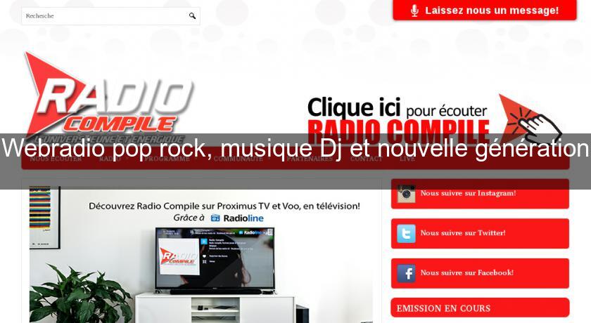 Webradio pop rock, musique Dj et nouvelle génération 