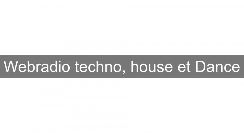Webradio techno, house et Dance Webradio techno, house et Dance
