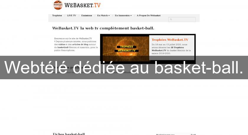 Webtélé dédiée au basket-ball. Webtélé dédiée au basket-ball.