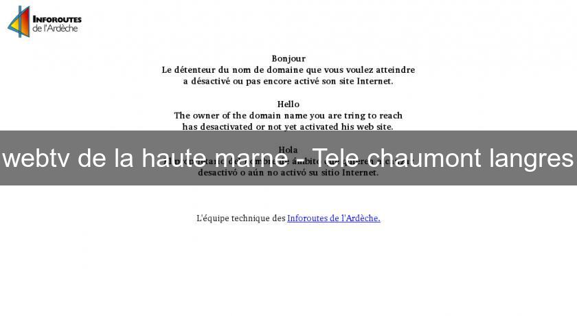 webtv de la haute marne - Tele chaumont langres
