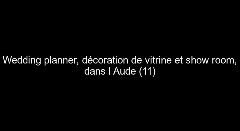 Wedding planner, décoration de vitrine et show room, dans l'Aude (11) Wedding planner, décoration de vitrine et show room, dans l'Aude (11)