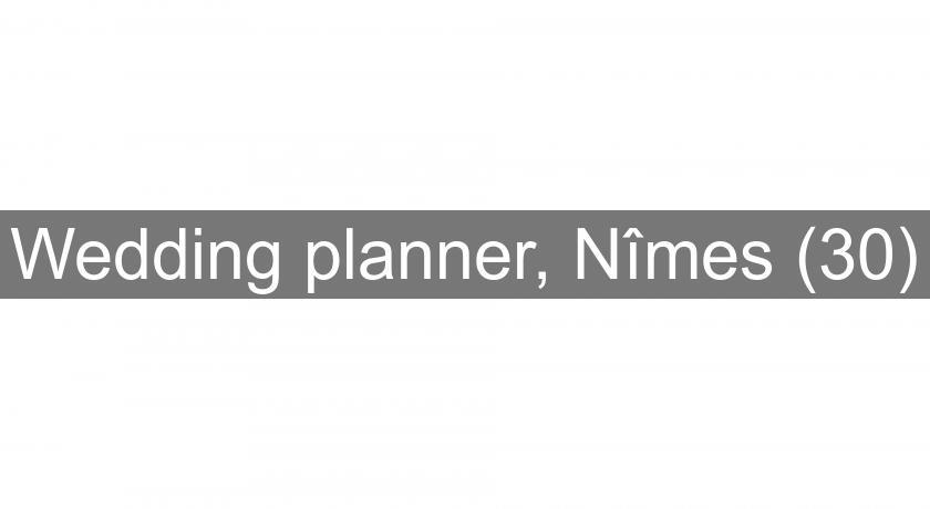 Wedding planner, Nîmes (30)