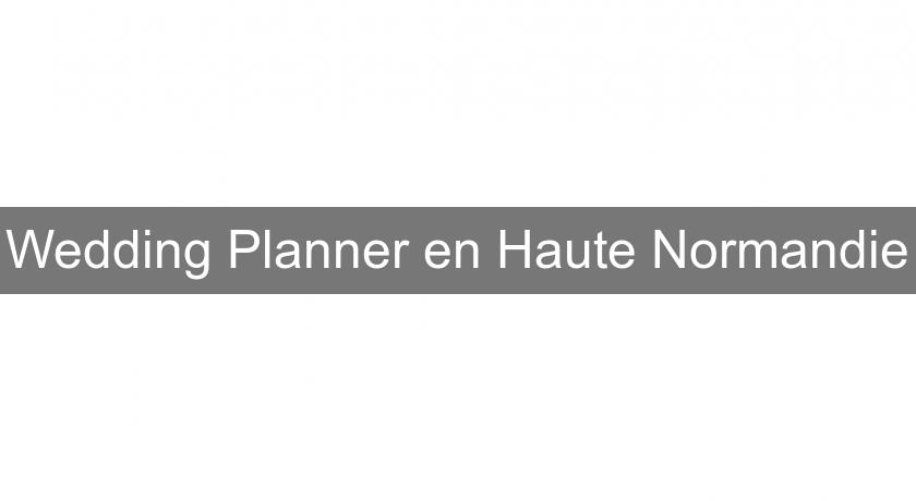 Wedding Planner en Haute Normandie
