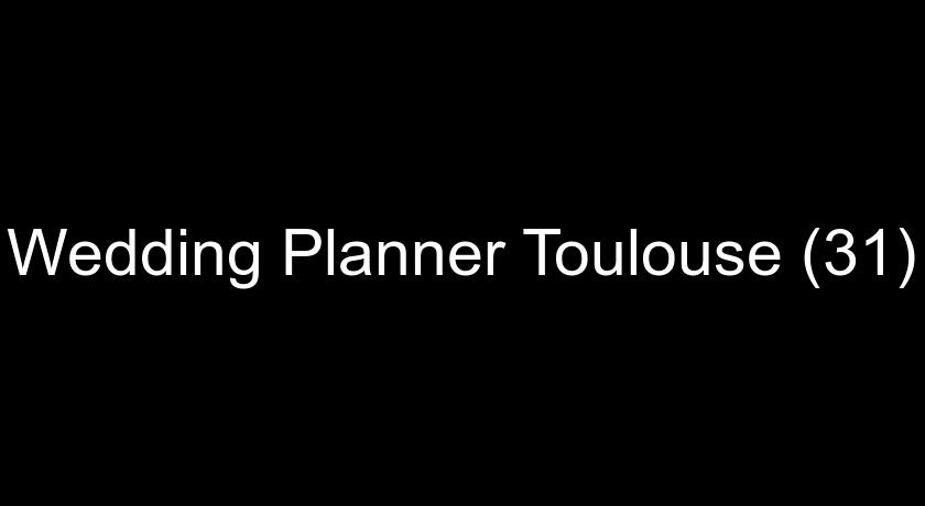 Wedding Planner Toulouse (31) Wedding Planner Toulouse (31)