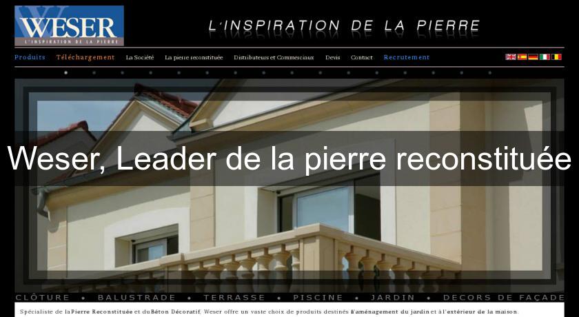 Weser, Leader de la pierre reconstituée Weser, Leader de la pierre reconstituée