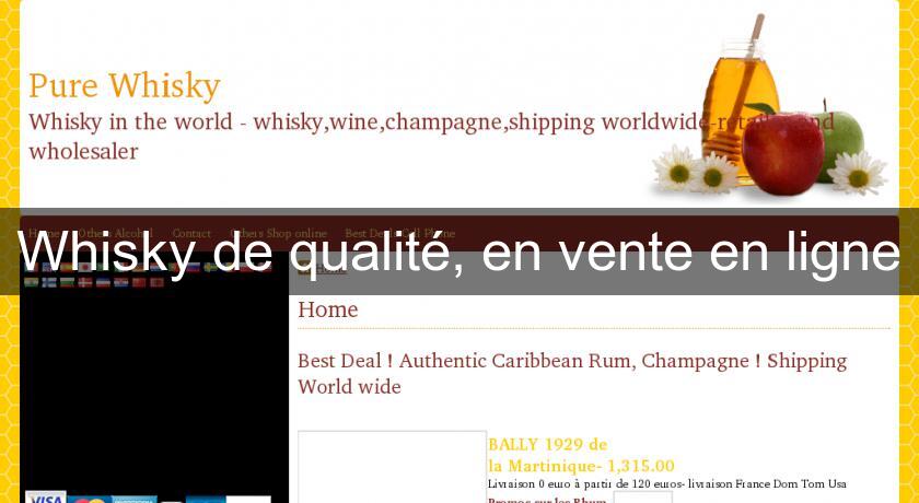 Whisky de qualité, en vente en ligne Whisky de qualité, en vente en ligne