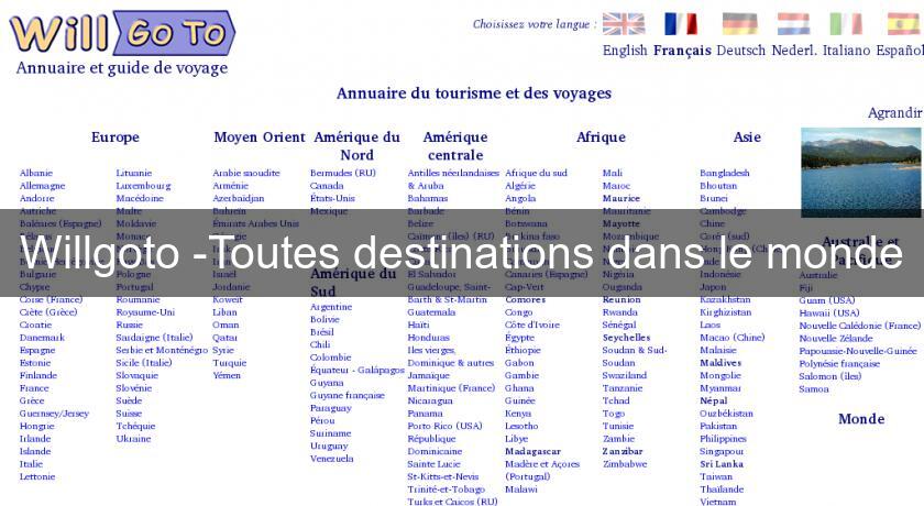 Willgoto -Toutes destinations dans le monde Willgoto -Toutes destinations dans le monde