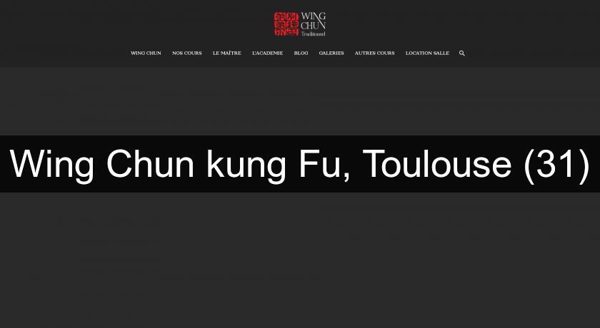 Wing Chun kung Fu, Toulouse (31) Wing Chun kung Fu, Toulouse (31)