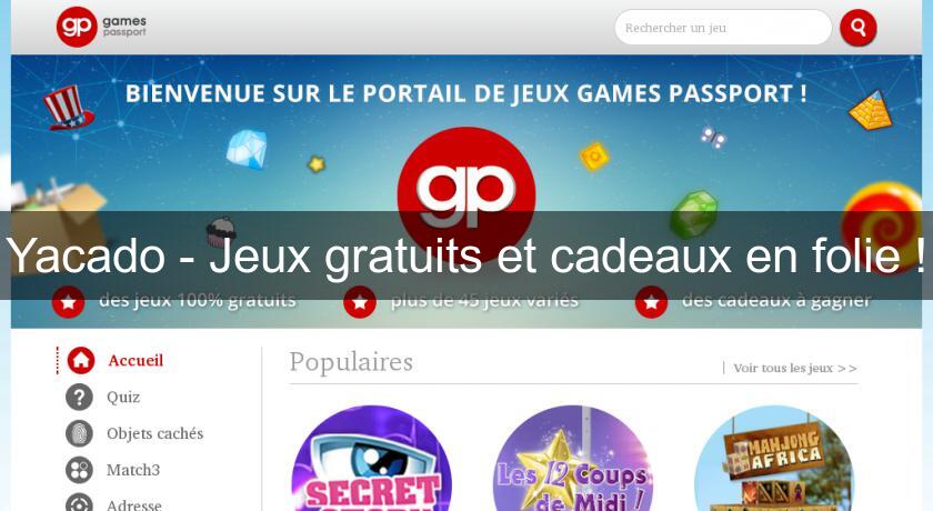 Yacado - Jeux gratuits et cadeaux en folie ! Yacado - Jeux gratuits et cadeaux en folie !