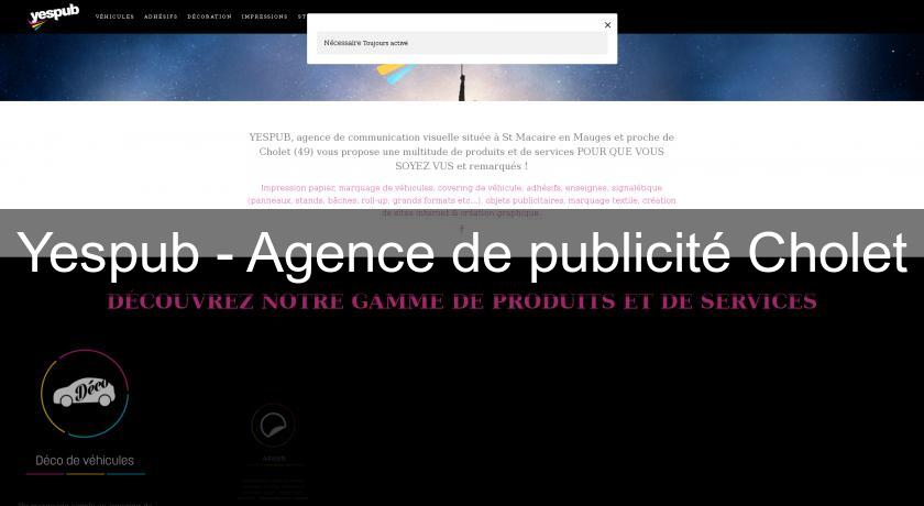 Yespub - Agence de publicité Cholet Yespub - Agence de publicité Cholet