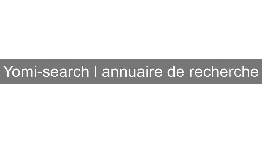 Yomi-search l'annuaire de recherche