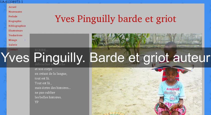 Yves Pinguilly. Barde et griot auteur Yves Pinguilly. Barde et griot auteur