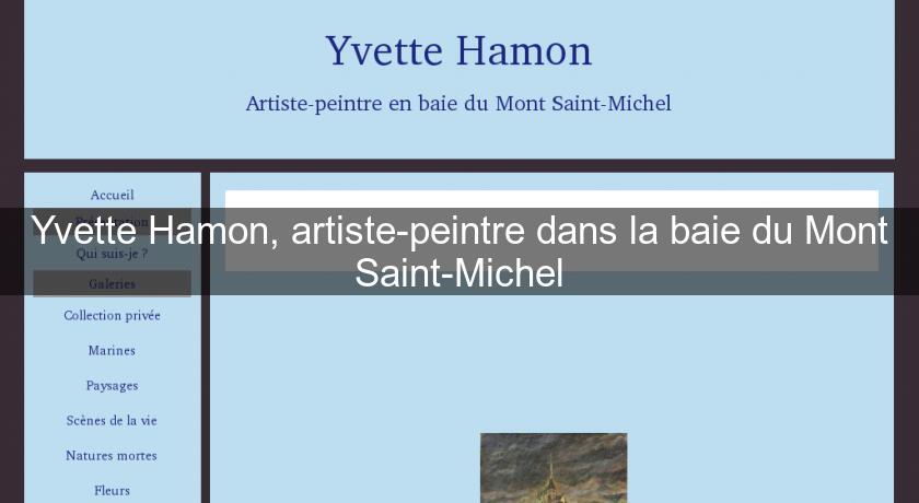 Yvette Hamon, artiste-peintre dans la baie du Mont Saint-Michel Yvette Hamon, artiste-peintre dans la baie du Mont Saint-Michel