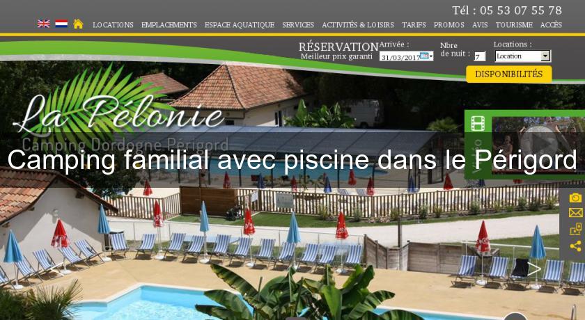 Camping familial avec piscine dans le Périgord Camping familial avec piscine dans le Périgord