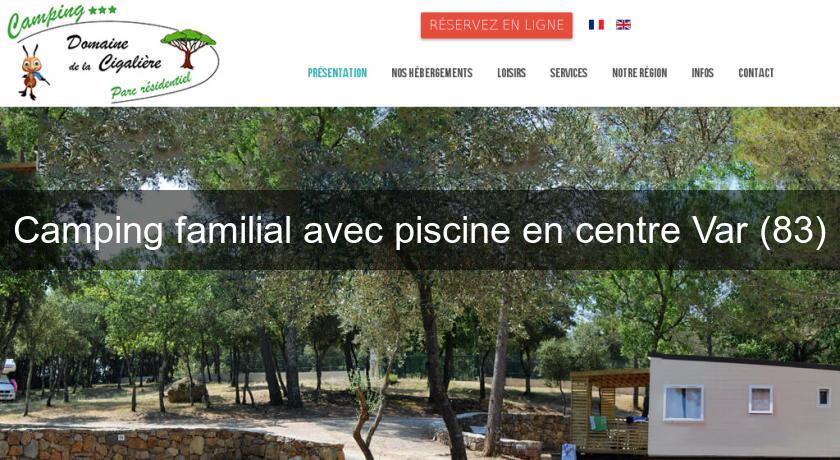 Camping familial avec piscine en centre Var (83) Camping familial avec piscine en centre Var (83)